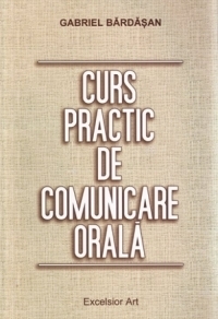 Curs practic de comunicare orala ed. a II-a