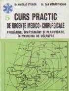 Curs practic de urgente medico-chirurgicale, Volumul 5 - Pregatire, invatamant si planificare, in medicina de 