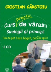 Curs practic de vanzari. Strategii si principii - care te pot face bogat, daca le aplici (Audiobook - 2 volume)