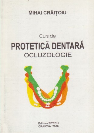 Curs de Protetica Dentara. Ocluzologie