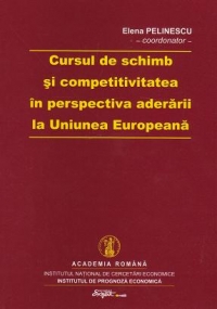 Cursul de schimb si competitivitatea in perspectiva aderarii la Uniunea Europeana