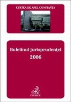 Curtea de Apel Constanta - Buletinul jurisprudentei 2006