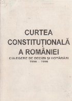 Curtea Constitutionala a Romaniei. Culegere de decizii si hotarari 1995-1996