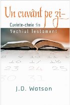 Un cuvant pe zi. Cuvinte-cheie din Vechiul Testament