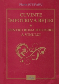 Cuvinte impotriva betiei si pentru buna folosire a vinului