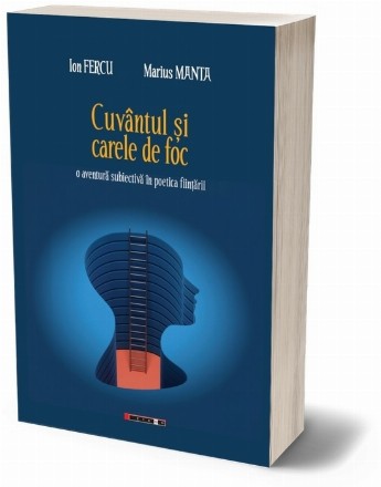 Cuvântul şi carele de foc : o aventură subiectivă în poetica fiinţării