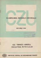 CZU 622- Tehnica Miniera. Industria Petrolului