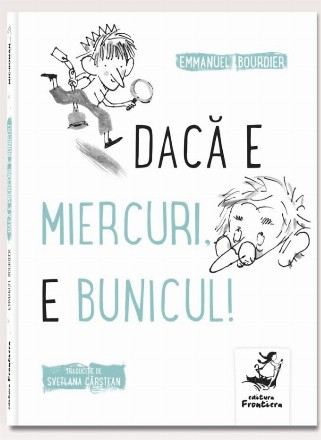 Dacă e miercuri, e bunicul!