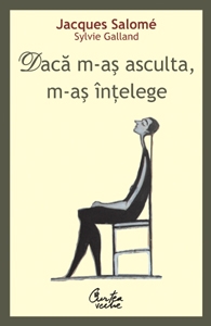 Daca m-as asculta, m-as intelege