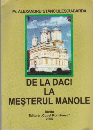 De la daci la mesterul Manole