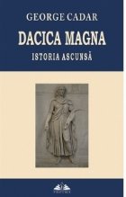 Dacica Magna. Istoria ascunsa