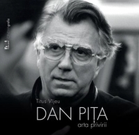 DAN PITA. Arta privirii (limba romana)