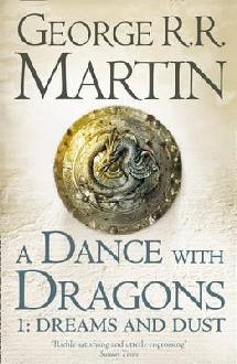 Dance With Dragons: Part 1 Dreams and Dust