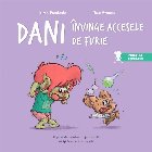 Dani învinge accesele furie poveste