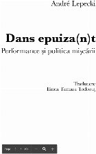 Dans epuiza(n)t performance şi politica