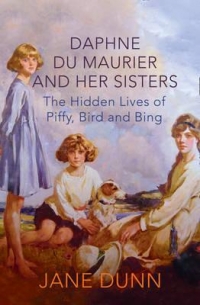 Daphne Du Maurier and Her Sisters