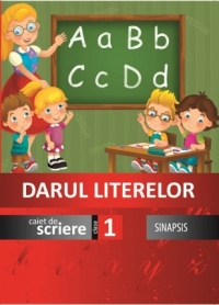 Darul literelor. Caiet de scriere Clasa I