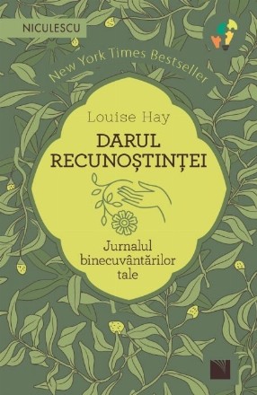 Darul recunoştinţei : jurnalul binecuvântărilor tale