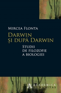 Darwin si dupa Darwin. Studii de filozofie a biologiei