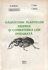 Daunatorii plantelor tehnice si combaterea lor integrata