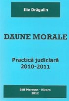 Daune morale - Practica judiciara 2010-2011