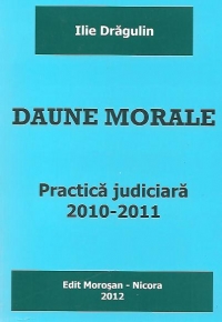 Daune morale - Practica judiciara 2010-2011