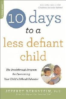 10 Days to a Less Defiant Child, second edition