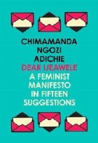 Dear Ijeawele Feminist Manifesto Fifteen