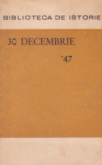 30 decembrie '47 - Premise si semnificatii