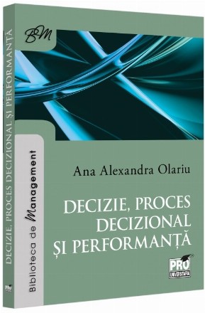 Decizie, proces decizional şi performanţă