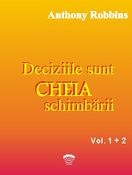 Deciziile sunt cheia schimbarii (Audiobook - 2 volume)