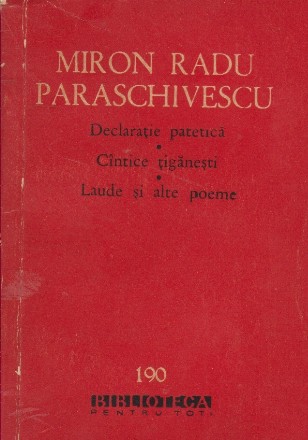 Declaratie patetica. Cintice tiganesti. Laude si alte poeme