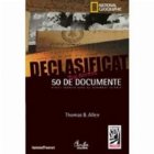 Declasificat - 50 de documente strict-secrete care au schimbat istoria