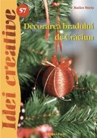 Decorarea bradului Craciun Idei Creative