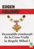 Decoratiile romanesti de la Cuza - Voda la regele Mihai I