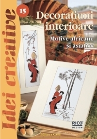 Decoratiuni interioare - Motive africane si asiatice - Ed. II revizuita