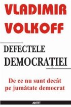 Defectele democratiei - De ce nu sunt decat pe jumatate democrat