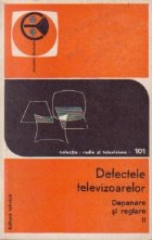 Defectele televizoarelor, Volumul al II-lea - Depanare si reglare