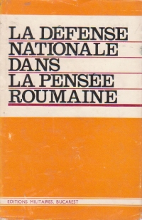 La defense nationale dans la pensee Roumaine (textes choisis)