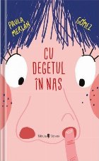 Cu degetul in nas