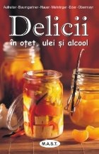 Delicii in ulei, otet si alcool