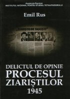 Delictul opinie Procesul ziaristilor 1945