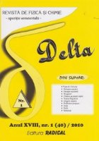 Delta - Revista de fizica si chimie. Nr. 1 (40) / 2010