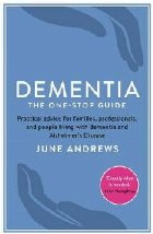 Dementia: The One-Stop Guide