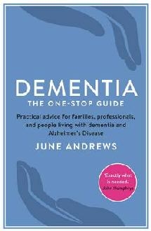 Dementia: The One-Stop Guide