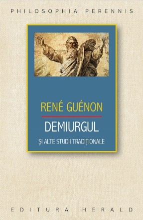 Demiurgul şi alte studii tradiţionale