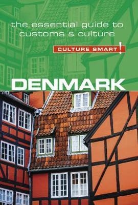 Denmark - Culture Smart! The Essential Guide to Customs & Cu