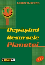 Depasind Resursele Planetei - probleme globale ale omenirii