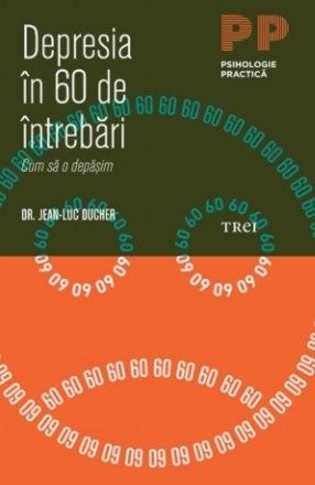 Depresia în 60 de întrebări. Cum să o depăşim