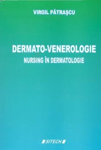 Dermato-Venerologie. Nursing in dermatologie, Editia a III-a